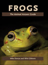 Frogs (eBook): The Animal Answer Guide